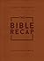 The Bible Recap: A One-Year Guide to Reading and Understanding the Entire Bible (Christmas Gift Idea to Read the Whole Bible in 2026)