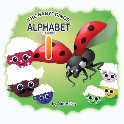 The Babyccinos The Letter I (The Babyccinos Alphabet)