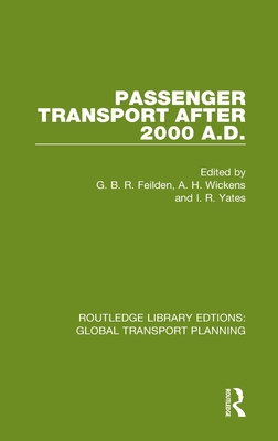 Passenger Transport After 2000 A.D. (Routledge Library Edtions: Global Transport Planning)