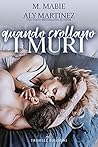 Quando crollano i muri by M. Mabie