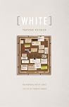 [WHITE]: Poems (The National Poetry Series)