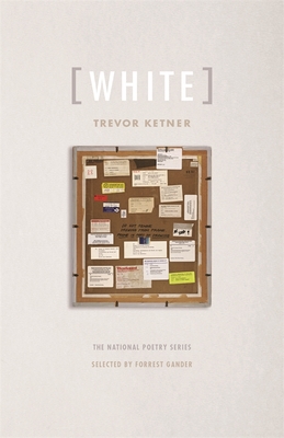 [WHITE]: Poems (The National Poetry Series)