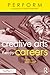 Creative Arts Therapy Careers: Succeeding as a Creative Professional (PERFORM)