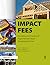 Impact Fees: Principles and Practice of Proportionate-Share Development Fees