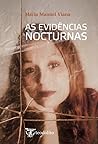 As Evidências Nocturnas by Maria Manuel Viana