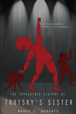 The Impossible History of Trotsky's Sister