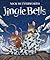 Jingle Bells: A funny, fest...