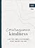 Courageous Kindness: Live t...
