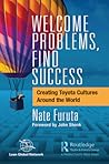 Welcome Problems, Find Success: Creating Toyota Cultures Around the World