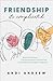 Friendship—It’s Complicated by Andi Andrew