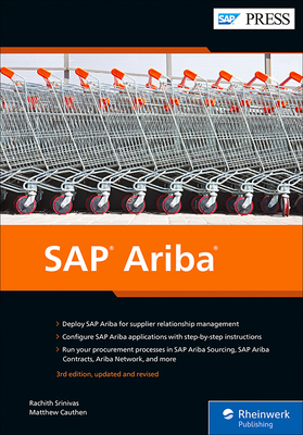 SAP Ariba: The Comprehensive Guide to Cloud Procurement for SAP S/4HANA and SAP ERP (Third Edition) (SAP PRESS)