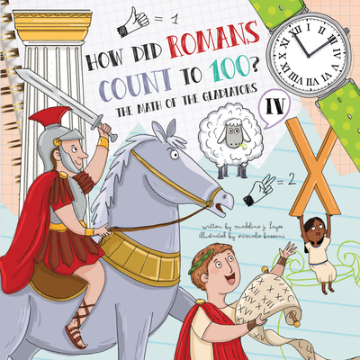 How Did Romans Count to 100?: Introducing Roman Numerals (How Do?)