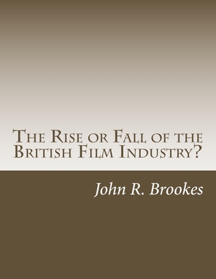 The Rise or Fall of the British Film Industry?: A Critical Overview of UK Film Making in the 1990s