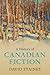 A History of Canadian Fiction by David Staines
