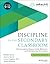 Discipline in the Secondary Classroom: Encouraging Responsible Behavior and Enhancing Motivation
