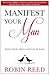 Manifest Your Man: Find You...