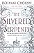 The Silvered Serpents (The Gilded Wolves, #2)