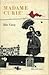 Madame Curie by Ève Curie