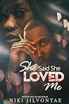 She Said She Love...