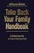 Take Back Your Family Handbook: A 52-Week Game Plan to Create a Flourishing Family