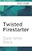 Twisted Firestarter