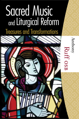 Sacred Music and Liturgical Reform (Hardcover)