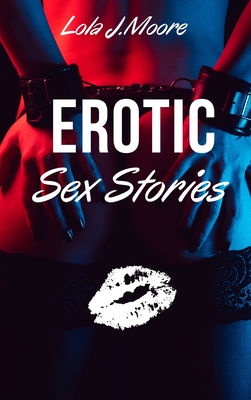 Erotic Sex Stories: A collection of Threesomes, Sex Games, BDSM, MILFs, Femdom, Lesbian, Wife Swapping, Cuckold & More! June 2021 Edition