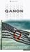 Qanon: The Truth Behind the...