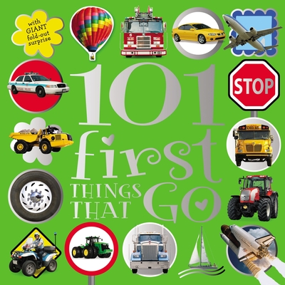 101 First Things That Go (Board Book)