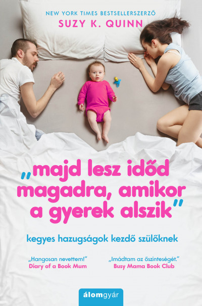 Majd ​lesz időd magadra, amikor a gyerek alszik