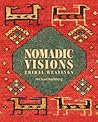 Nomadic Visions: Tribal Weavings from Persia and the Caucasus