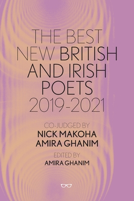 The Best New British And Irish Poets 2019-2021