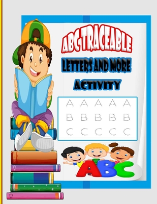 ABC Traceable Letters and more activity: A book to learn writing for children and enjoy coloring the pages while they learn a group of skills in addition to learn the names of animals