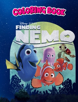 Coloring Book: Finding Nemo Group Shot Poster, Children Coloring Book, 100 Pages to Color