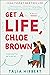 Get a Life, Chloe Brown (Th...