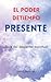 El Poder Detiempo Presente:...