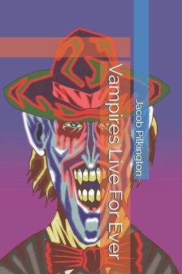 Vampires Live For Ever (Paperback)