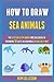 How To Draw Sea Animals: Th...