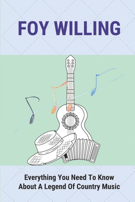 Foy Willing: Everything You Need To Know About A Legend Of Country Music: Riders Of The Purple Sage Adaptations