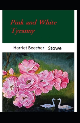 Pink and White Tyranny-Original Edition(Annotated)