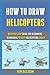How To Draw Helicopters: Th...