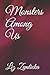 Monsters Among Us by Liz Zemlicka