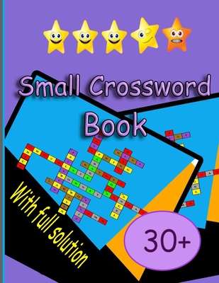 Small Crossword Book: Over 30 Cleverly Hidden crossword for Adults, Teens, and More!