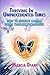 Thriving in Unprecedented Times by Marcia Diane