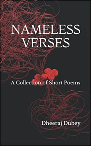NAMELESS VERSES: A Collection of Short Poems