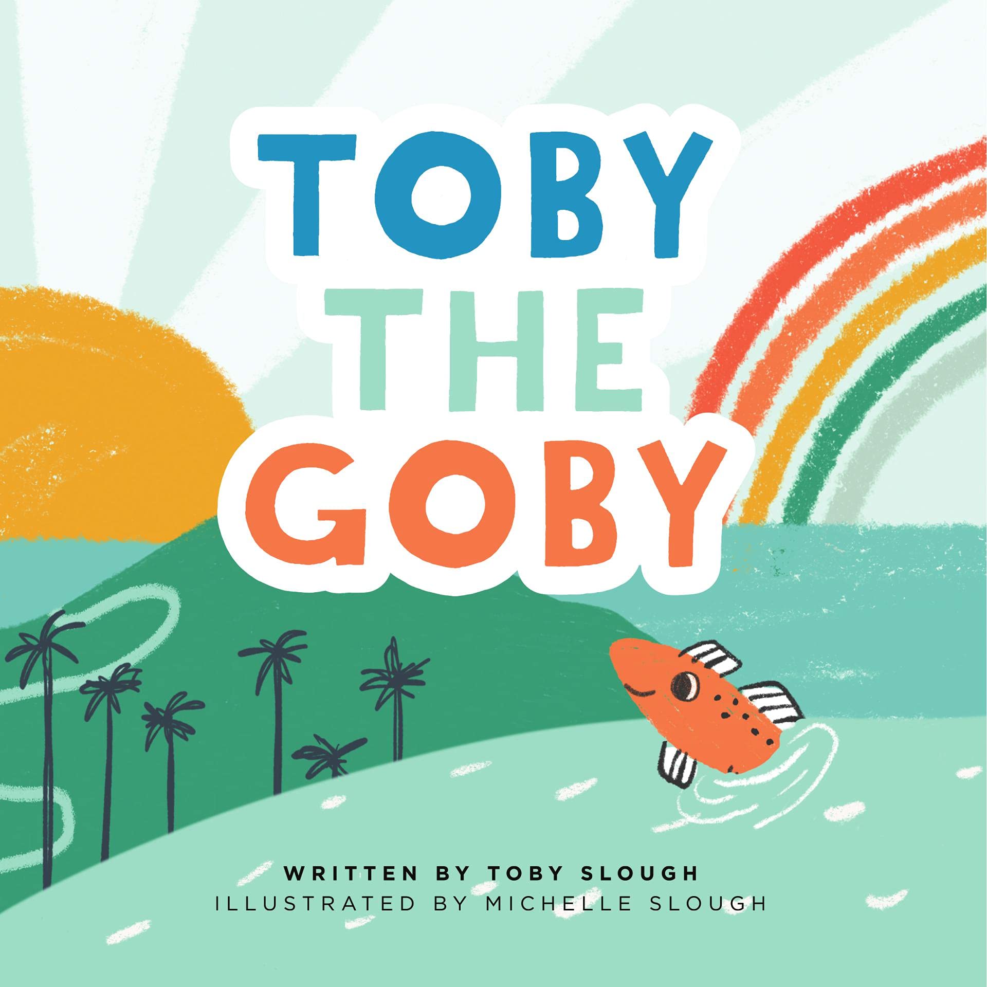 Toby the Goby (Kindle Edition)