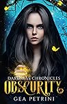 Obscurity by Gea Petrini Obscurity by Gea Petrini