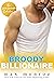 Broody Billionaire : The We...
