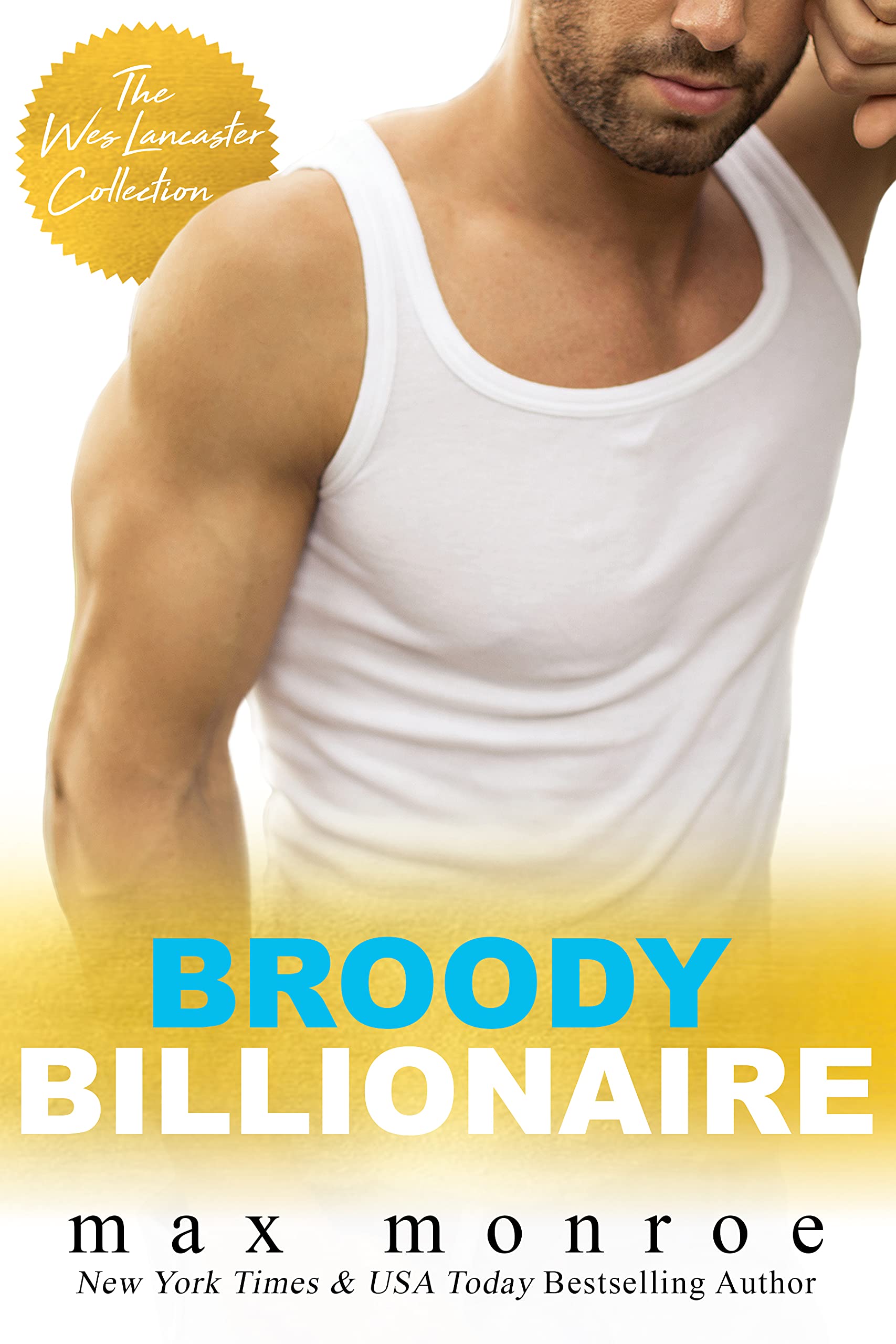 Broody Billionaire : The Wes Lancaster Collection (Kindle Edition)