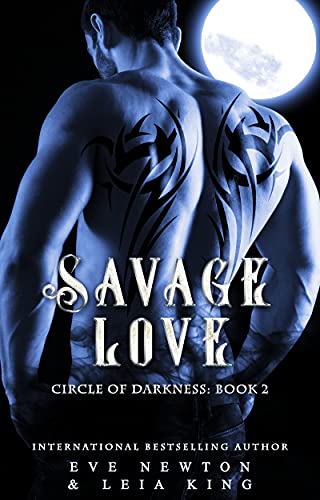 Savage Love (Circle of Darkness, #2)